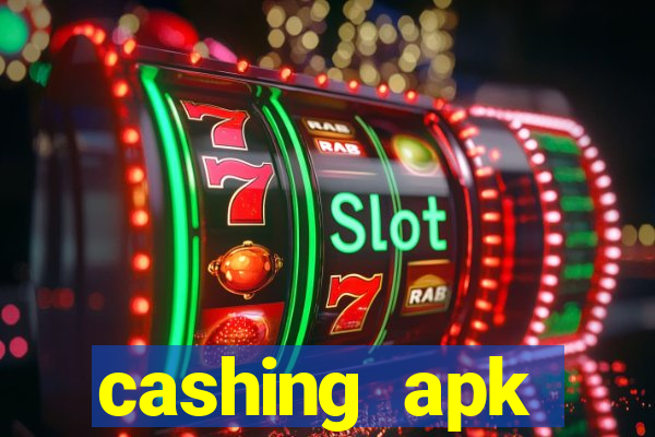 cashing apk dinheiro infinito
